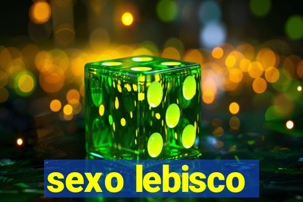 sexo lebisco